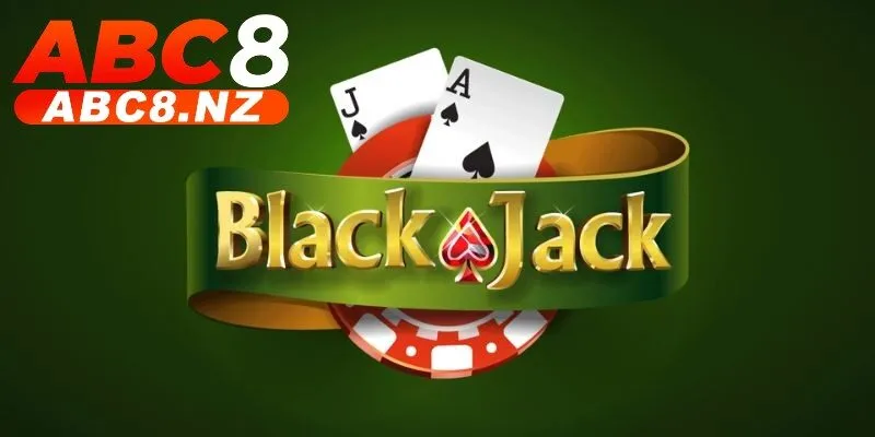 Quy tắc cơ bản của game Blackjack