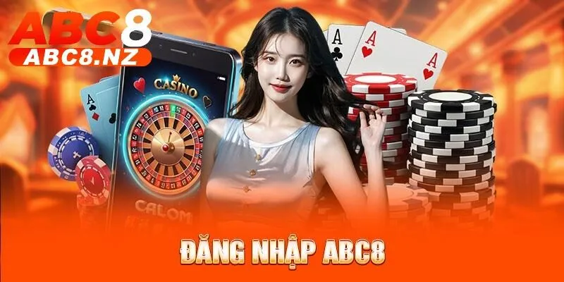 Đăng Nhập Abc8 1 Abc8 – điểm khởi đầu cho hành trình giải trí đỉnh cao.