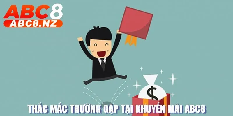 Khuyến Mãi Abc8 3 Các câu hỏi thường gặp về ưu đãi của Abc8