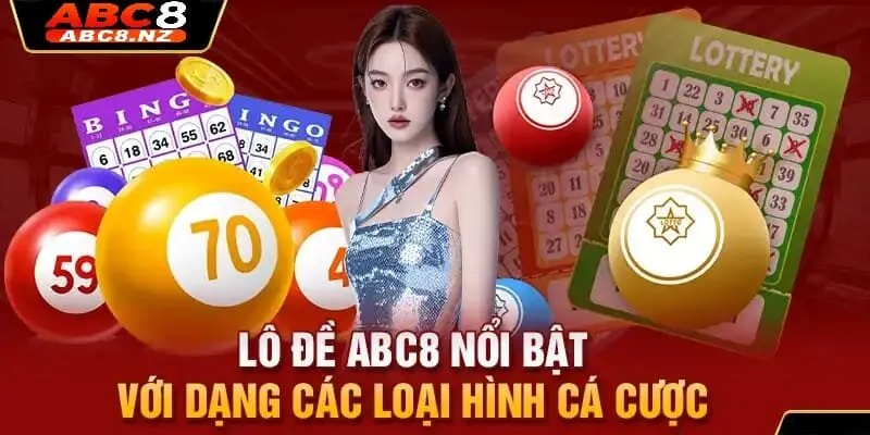 Lô Đề Abc8 2 Lô đề Abc8 nổi bật với nhiều loại hình cá cược đa dạng