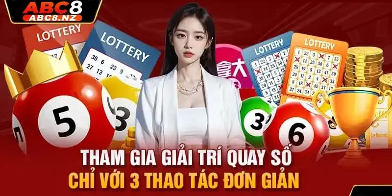 Lô Đề Abc8 3 Tham gia trò chơi quay số chỉ với 3 bước đơn giản và nhanh chóng.