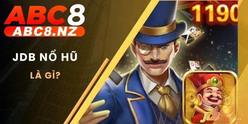 Cập nhật mới nhất về sảnh game slot JDB