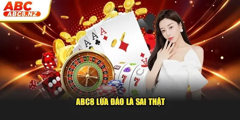 trang chủ 697 Abc8 lừa đảo là sai thật