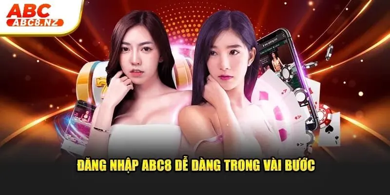 trang chủ 693 Đăng nhập Abc8 nhanh chóng chỉ trong vài bước.